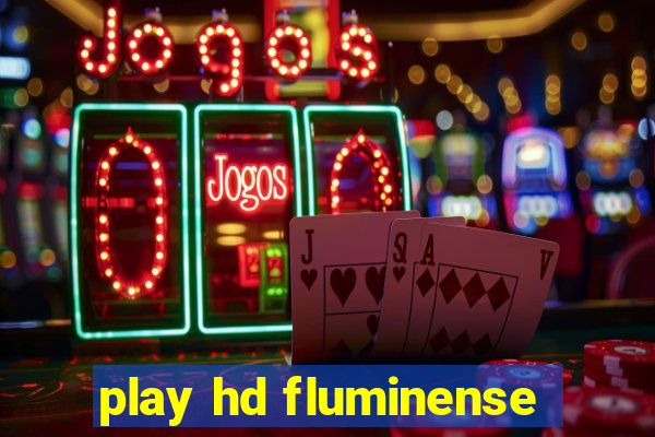 play hd fluminense
